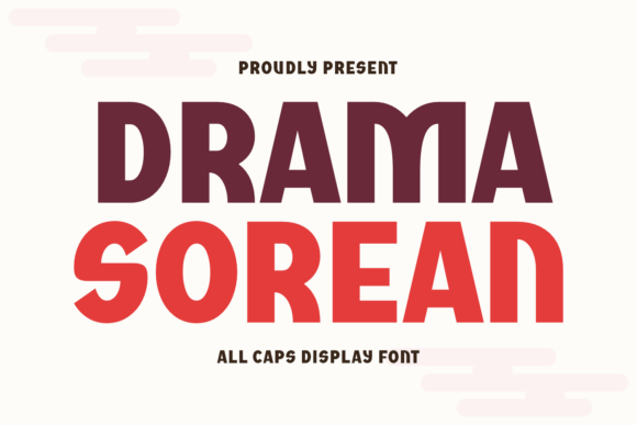 Drama Sorean: A Display Font for Warmth and Clarity