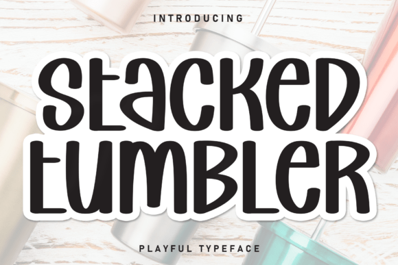 Stacked Tumbler: A Cheerful Handwritten Display Font